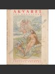 Akvarel [edice Škola umění a řemesel - malba, obrazy - Historický vývoj. Technika. Barvy. Podklady. Štětce. Palety. Pomocné náčiní. Laky. Uschovávání akvarelů. Restaurování. Školení akvarelistovo] - náhled