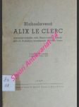 BLAHOSLAVENÁ ALIX LE CLERC spoluzakladatelka rádu Regulovaných kanonisiek sv. Augustína, kongregácie de Notre Dame - náhled