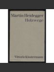 Holzwege. 32. bis 36. Tausend. 7., durchgesehene Auflage [filozofie, umění, kritika] - náhled