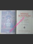 MISSALE ROMANUM ex decreto ss. Concilii tridentini restitutum S. PII V Pontificis maximi jussu editum aliorum Pontificum cura recognitum a Pio X reformatum et Benedicti XV auctoritate vulgatum - náhled