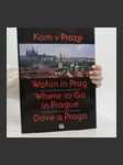 Kam v Praze a okolí. Where to Go in Prague. Dove a Praga - náhled