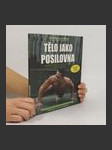 Tělo jako posilovna. Bible posilovacích cviků vlastní vahou - náhled