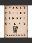 Dvacet pět let lidové scény v Pardubicích (Pardubice, divadlo, program) - náhled