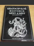 Kratochvilné historie měst a míst Koruny české - náhled