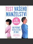 Test vašeho manželství v 10 krocích - Průvodce manželskou krizí pro její aktéry. Příručka vztahové terapie (muži a ženy, poradna) - náhled