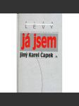 Já jsem jiný Karel Čapek [vzpomínky politického vězně; odboj proti komunismu; vězeň pracovního tábora Jáchymov; lágrová literatura] - náhled