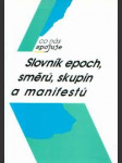 Slovník epoch, směrů, skupin a manifestů - náhled