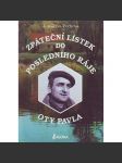 Zpáteční lístek do posledního ráje Oty Pavla (Ota Pavel, vzpomínky, Berounka, Křivoklátské lesy) - náhled