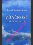 Vďačnosť - srdce modlitby ako sa priblížiť životu v plnosti - steindl-rast david - náhled