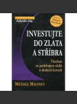 Investujte do zlata a stříbra. Všechno, co potřebujete vědět o drahých kovech - náhled