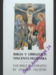 Biblia v obrazoch vincenta hložníka - kolektiv autorů - náhled