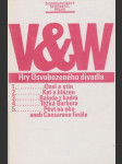 Hry Osvobozeného divadla: Osel a stín / Kat a blázen / Balada  hadrů / Těžká Barbora / Pěst na oko aneb Ceasorovo Finále - náhled