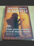 Neslavné konce slavných - náhled