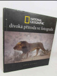 National Geographic: Divoká příroda ve fotografii - náhled