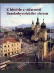 Z histórie a súčasnosti Banskobystrického okresu - náhled