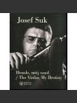 Josef Suk: housle, můj osud / The Violin, My Destiny (katalog, houslista) - náhled