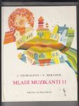 Mladí muzikanti II. (Knížka o hudbě pro 2. ročník lidových škol umění) - náhled