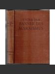 Unter dem Banner des Marxismus. II. Jahrgang, März 1928 bis November 1928, Heft 1-4 (4-7) [marxismus, II. ročník časopisu] - náhled