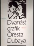 Dvanásť grafík Oresta Dubaya - náhled