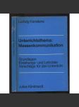 Unterrichtsthema: Massenkommunikation. Grundlagen, Erziehungs- und Lehrziele, Vorschläge für den Unterricht [masová komunikace, média, pedagogika, výuka] - náhled