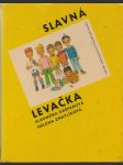 Slavná levačka - náhled