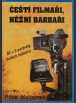 Čeští filmaři, něžní barbaři - náhled