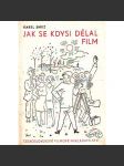 Jak se kdysi dělal film (dějiny filmu, kinematografie; ilustrace Otakar Mrkvička) - náhled