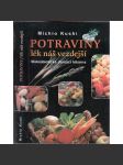 Potraviny – lék náš vezdejší [Makrobiotická domácí lékárna, zdravá výživa] - náhled