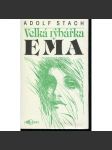 Velká rybářka Ema (Třeboň, Ema Destinnová) - náhled