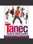 Tanec. Cesta ke štíhlé postavě (fitness, příručka, mj. Hip hop, Broadway, Latinskoamerické tance, Bollywoodský tanec) - náhled