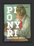 Pionýři, malované děti? Pionýrská organizace ČSM a dětský kolektiv (1949–1968) - náhled