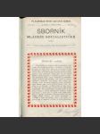 Sborník mládeže socialistické, ročník 1900, 1901, 1902 a 1903 (časopis, levicová literatura) - 2x podpis Antonín Zápotocký - náhled