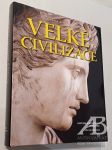 Velké civilizace Ilustrovaná historie lidstva - náhled