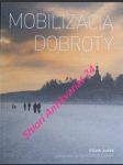 Mobilizacia dobroty . zamyslenia na čas adventu a vianoc - judák viliam - náhled