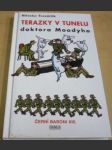 Terazky v tunelu doktora Moodyho - náhled