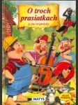 O troch prasiatkach a iné rozprávky - náhled