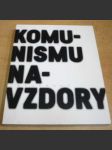 Komunismu navzdory - Příběhy bezpráví - náhled