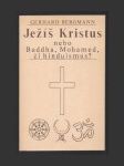 Ježíš Kristus nebo Buddha, Mohamed, či hinduismus? - náhled