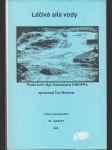 Léčivá síla vody - Podle knih Sebastiana Kneippa zpracoval Ivo Michner - náhled