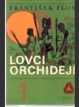 Lovci orchidejí (I. - III.) - náhled