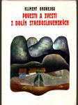 Povesti a zvesti z dolín slovenských - náhled