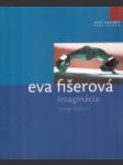 Eva Fišerová. Imaginácia - náhled