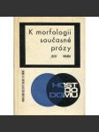 K morfologii současné prózy [próza 50. let; Edice Host do domu, sv. 10] - náhled