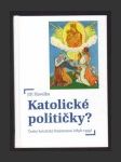 Katolické političky: Český katolický feminismus (1896-1939) - náhled