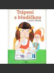 Trápení s bludičkou (příběh, Bludička, dětská literatura; ilustrace Renata Frančíková) - náhled