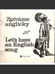 Zpíváme anglicky. Let’s have an English song (texty písní, noty, mj. God save the Queen, John Peel, Good King Wenceslas, Jingle Bells, My Bonnie, Clementine) - náhled