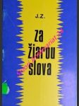 ZA ŽIAROU SLOVA - Pamiatke učitela a filozofa Konštantína-Cyrila 869 - 1969 - ZBOROVJAN Julo - náhled