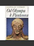 Od Olympu k Panteonu - Antické náboženství a morálka [antické Řecko a Řím] - náhled