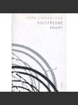 Soustředné kruhy [Věra Linhartová - články a studie - Eseje o českém a evropském moderním výtvarném umění a literatuře a o japonském umění, myšlení a kultuře] - náhled