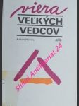 Viera velkých vedcov - hlinka anton - náhled